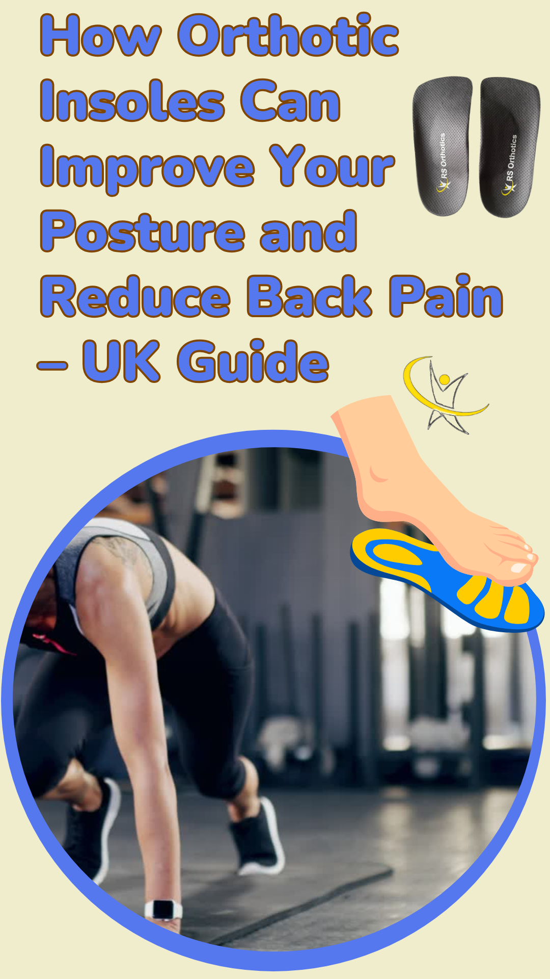 How Orthotic Insoles Can Improve Your Posture and Reduce Back Pain – UK Guide