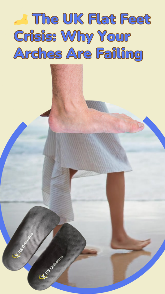 flat feet orthotics UK collapsed arch insoles UK custom orthotics for flat feet arch support insoles UK NHS flat feet treatment